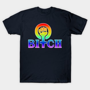 Bitch Rainbow Dark T-Shirt